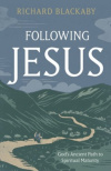 Following Jesus: Gods Ancient Path to Spiritual Maturity